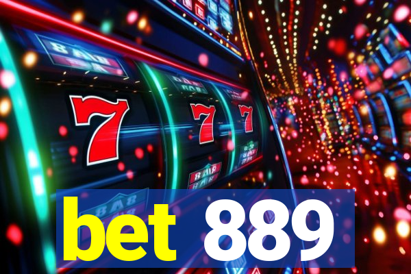 bet 889